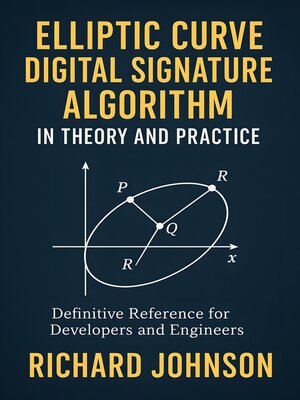 cover image of Elliptic Curve Digital Signature Algorithm in Theory and Practice